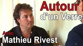AUTOUR D'UN VERRE EP.03 - Mathieu Rivest