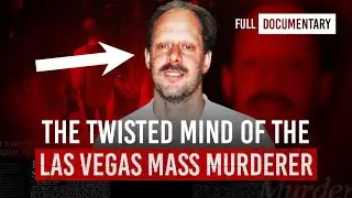 Stephen Paddock & The 2017 Las Vegas Shooting