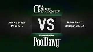 2018 US Amateur Championship - Brian Parks VS Abrin Schaad