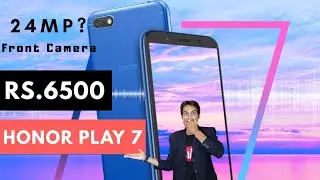 Honor Play 7 Launched at Rs.6500 | 24MP Front Camera? Full Specifications