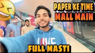 Paper Ke Time 😅 , Mall Main Masti 😂