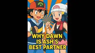 Why Dawn is Ash&rsquo;s Perfect Partner in Pok&eacute;mon 🌟 | #shortsfeed #shorts #pokemon  #ash #Dawn #pokegirl
