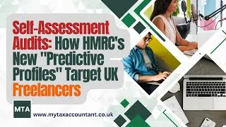 MTA Explains HMRC&rsquo;s Predictive Profiles and How Self-Assessment Audits Target UK Freelancers 2025-26