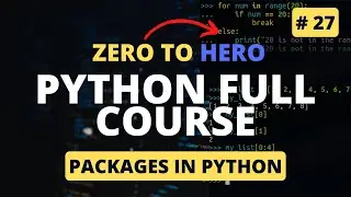 Packages in Python | Python Tutorial - Python Full Course 2023