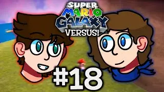 Super Mario Galaxy VERSUS! (Episode 18)