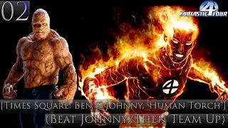 Fantastic 4 2005 PS2 - [Times Square: Ben & Johnny, 'Human Torch'] - 02 - (Beat Johnny/Then Team Up)