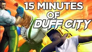 SMUG: 15 Minutes of DUFF CITY [SFIV]