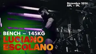LUCIANO ESCOLANO - BENCH 145 KG - APL ARGENTINA
