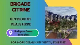 Brigade Citrine Bangalore | Brigade Citrine Budigere Cross | Brigade Citrine Reviews | Brochure 👇🏻