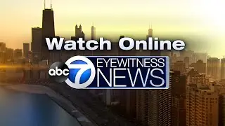 LIVE: ABC7 Chicago Eyewitness News at 6:30 p.m.