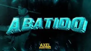 ABATIDO - AXEL MARTINEZ - GUARATECH 💃🕺