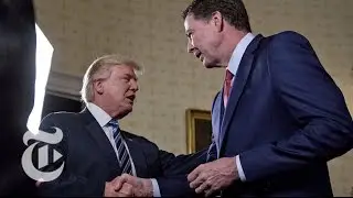 Donald Trump vs. James Comey: Key Moments In A Public Scuffle | The New York Times