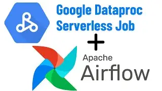 Dataproc serverless job using Airflow