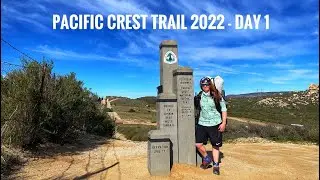 Pacific Crest Trail 2022 - Day 1: The Beginning