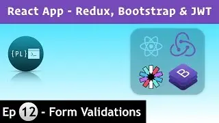 React App - Redux, Bootstrap with JWT [12] - Adding Form Validations