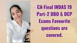 Ind AS 19 Employee Benefits &ndash; Defined Benefit & Contribution Plans | CA Final by Zainab.
