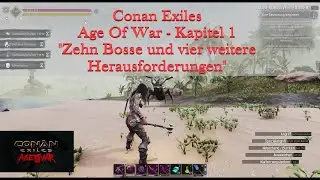 Conan Exiles - Age Of War - Kapitel 1 - Ep. 5 - 