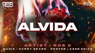 Rob C - Alvida (Official Audio) | Prod. Harry Spark | New Hindi Rap Song | 2022