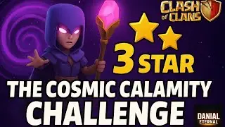 How to 3 Star the Cosmic Calamity Challenge in Clash of Clans (آموزش چالش جدید کلش آف کلنز