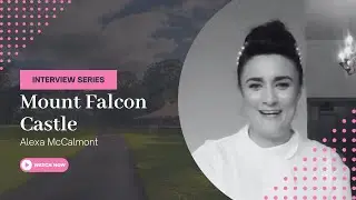 Interview Series | (Mount Falcon Castle)