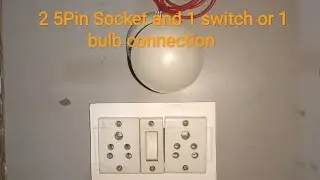2 5Pin Socket, 1 switch connections and 1 bulb holder connection | Extensions board wireing