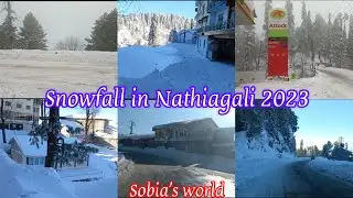 Snowfall in Nathiagali 2023 | sobia&rsquo;s world#nathiagalisnowfall