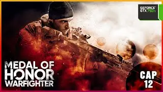 MEDAL OF HONOR WARFIGHTER / MISI&Oacute;N 12 / EN ESPA&Ntilde;OL / 1080P 🎮🎬