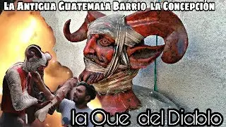 Quema del diablo (2017) La Antigua Guatemala barrio la concepción./del pasado 7 de diciembre