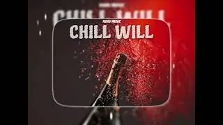 Chill Will (Instrumental) Ashu Music