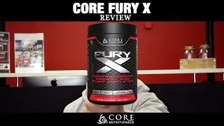 Core Nutritional Fury X Review