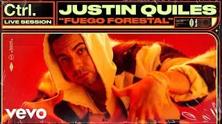 Justin Quiles - Fuego Forestal (Live Session) | Vevo Ctrl