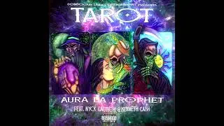 Aura Da Prophet - Tarot (feat. Nyck Caution & Kenneth Cash) Single