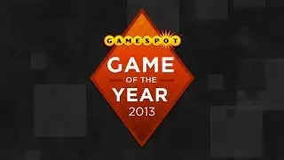 Winner - GameSpot's Game of the Year 2013