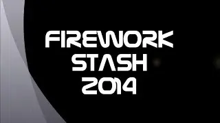 Firework Stash 2014 | 1080p (HD)