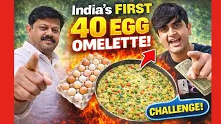 India's first 40 egg omelette / part 4/#food @rajeevbhaiofficial_84 /#challenge