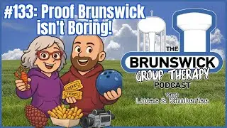 #133: Proof Brunswick Isn't Boring!