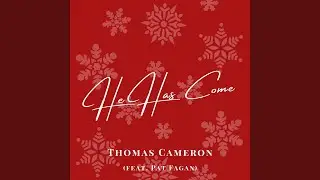 He Has Come (feat. Pat Fagan)