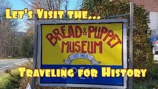 Let's Visit the Bread & Puppet Museum