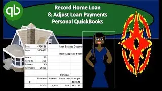 QuickBooks - Record Home Loan & Loan Payments Using Amortization Table