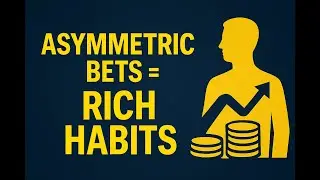 Why the Rich Obsess Over Asymmetric Bets