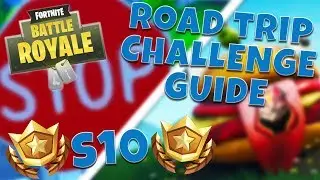 ROAD TRIP CHALLENGE GUIDE &ndash; WEEK 1 SEASON X | FORTNITE BATTLE ROYALE