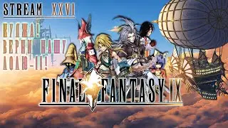 FINAL FANTASY IX | СТРИМ 26
