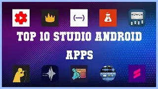 Top 10 Studio Android App | Review