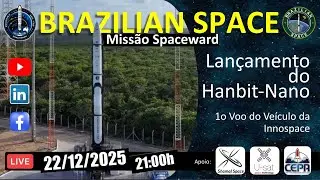 [LIVE] 1o Lan&ccedil;amento do Hanbit-Nano - Miss&atilde;o Spaceward [202512192030]