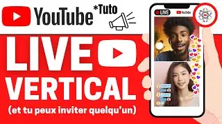 Faire un LIVE vertical YouTube sur T&eacute;l&eacute;phone (et inviter quelqu'un)