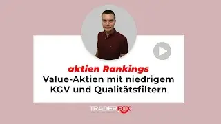 aktien Rankings - Value-Aktien mit niedrigem KGV und Qualit&auml;tsfiltern