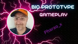 Bio Prototype Gameplay #5