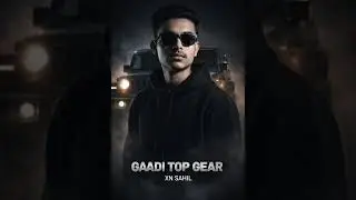 GAADI TOP GEAR (official audio) xn sahil new Rajasthani song #trending #xnsahil06 