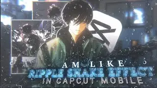 How To Do Am Like Ripple Shake Effect In Capcut Mobile ⚡ | ( Step By Step ) Guide 😱