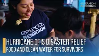 Food and Clean Water for Hurricane Otis Victims in Mexico